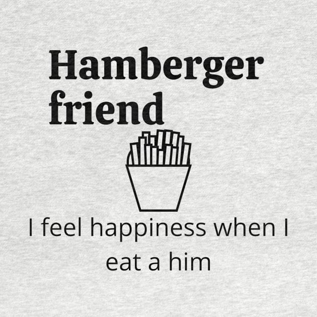 Hamberger friend by Word and Saying